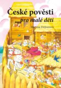 Kniha: České pověsti pro malé děti (Martina Drijverová). Edika, 2021 Kniha: České pověsti pro malé děti (Martina Drijverová). Edika, 2021