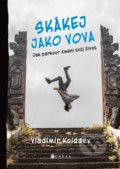 Kniha: Skákej jako Vova (Michaela Tučková a Vladimir Koldaev). CPRESS, 2021 Kniha: Skákej jako Vova (Michaela Tučková a Vladimir Koldaev). CPRESS, 2021