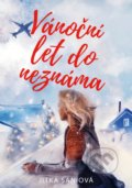 Kniha: Vánoční let do neznáma (Jitka Saniová). CPRESS, 2021 Kniha: Vánoční let do neznáma (Jitka Saniová). CPRESS, 2021