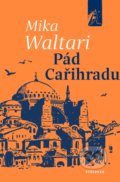 Kniha: Pád Cařihradu (Mika Waltari). Vyšehrad, 2021 Kniha: Pád Cařihradu (Mika Waltari). Vyšehrad, 2021