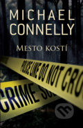 Kniha: Mesto kostí (Michael Connelly), 2021 Kniha: Mesto kostí (Michael Connelly), 2021
