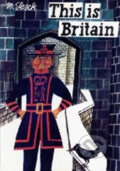 Kniha: This is Britain (Miroslav Šašek). Universe Press, 2009 Kniha: This is Britain (Miroslav Šašek). Universe Press, 2009