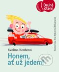Kniha: Honem, ať už jedem! (Evelína Koubová). Albatros CZ, 2021 Kniha: Honem, ať už jedem! (Evelína Koubová). Albatros CZ, 2021