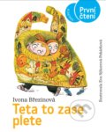 Kniha: Teta to zase plete (Ivona Březinová). Albatros CZ, 2021 Kniha: Teta to zase plete (Ivona Březinová). Albatros CZ, 2021