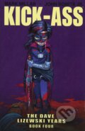 Kniha: Kick-Ass: The Dave Lizewski Years Book Four (Mark Millar), 2018 Kniha: Kick-Ass: The Dave Lizewski Years Book Four (Mark Millar), 2018