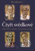 Kniha: Čtyři svědkové (Rob Bennett). Hesperion, 2020 Kniha: Čtyři svědkové (Rob Bennett). Hesperion, 2020