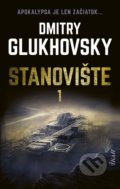 Kniha: Stanovište (1. diel) (Dmitry Glukhovsky), 2021 Kniha: Stanovište (1. diel) (Dmitry Glukhovsky), 2021
