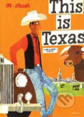 Kniha: This is Texas (Miroslav Šašek). Universe Press, 2006 Kniha: This is Texas (Miroslav Šašek). Universe Press, 2006