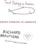 Kniha: Trout Fishing in America (Richard Brautigan). Mariner Books, 2010 Kniha: Trout Fishing in America (Richard Brautigan). Mariner Books, 2010