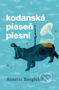 Kniha: Kodanská pieseň piesní (Annette Bjergfeldt), 2021 Kniha: Kodanská pieseň piesní (Annette Bjergfeldt), 2021