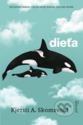 Kniha: Dieťa (Kjersti A. Skomsvold), 2022 Kniha: Dieťa (Kjersti A. Skomsvold), 2022