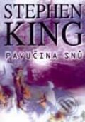 Kniha: Pavučina snů (Stephen King). BETA - Dobrovský, 2002 Kniha: Pavučina snů (Stephen King). BETA - Dobrovský, 2002