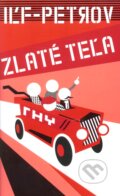 Kniha: Zlaté teľa (Iľja Iľf a Jevgenij Petrov), 2002 Kniha: Zlaté teľa (Iľja Iľf a Jevgenij Petrov), 2002