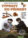 Kniha: Výpravy do přírody (Jiří Červinka). Portál, 2002 Kniha: Výpravy do přírody (Jiří Červinka). Portál, 2002