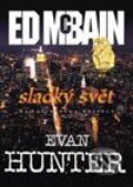 Kniha: Sladký svět (Ed McBain a Evan Hunter). BB/art, 2002 Kniha: Sladký svět (Ed McBain a Evan Hunter). BB/art, 2002