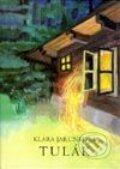 Kniha: Tulák (Klára Jarunková). Dilema, 2002 Kniha: Tulák (Klára Jarunková). Dilema, 2002