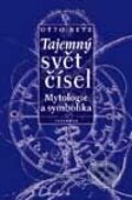 Kniha: Tajemný svět čísel (Otto Betz). Vyšehrad, 2002 Kniha: Tajemný svět čísel (Otto Betz). Vyšehrad, 2002