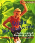 Kniha: Cítim sa skvele - Štíhla bez hladovania (Marion Grillparzerová). Cesty, 2002 Kniha: Cítim sa skvele - Štíhla bez hladovania (Marion Grillparzerová). Cesty, 2002