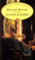 Kniha: Madame Bovary (Gustave Flaubert). Penguin Books, 1995 Kniha: Madame Bovary (Gustave Flaubert). Penguin Books, 1995