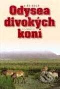 Kniha: Odysea divokých koní (Jiří Volf). Academia, 2002 Kniha: Odysea divokých koní (Jiří Volf). Academia, 2002