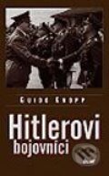 Kniha: Hitlerovi bojovníci (Guido Knopp), 2002 Kniha: Hitlerovi bojovníci (Guido Knopp), 2002