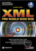 Kniha: XML pro World Wide Web (Elizabeth Castro). SoftPress, 2001 Kniha: XML pro World Wide Web (Elizabeth Castro). SoftPress, 2001