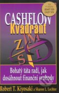 Kniha: Cashflow Kvadrant - Bohatý táta radí, jak dosáhnout finanční svobody (Robert T. Kiyosaki a Sharon L. Lechter). Pragma, 2002 Kniha: Cashflow Kvadrant - Bohatý táta radí, jak dosáhnout finanční svobody (Robert T. Kiyosaki a Sharon L. Lechter). Pragma, 2002