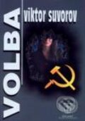 Kniha: Volba (Victor Suvorov). Naše vojsko CZ, 2002 Kniha: Volba (Victor Suvorov). Naše vojsko CZ, 2002
