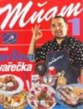 Kniha: Mňam aneb prima vařečka 1 (Stojan Černodrinski). Cesty, 2002 Kniha: Mňam aneb prima vařečka 1 (Stojan Černodrinski). Cesty, 2002