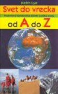 Kniha: Svet do vrecka od A po Z (Keith Lye). Cesty, 2002 Kniha: Svet do vrecka od A po Z (Keith Lye). Cesty, 2002