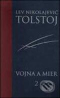 Kniha: Vojna a mier 2. zväzok (Lev Nikolajevič Tolstoj). Slovart, 2002 Kniha: Vojna a mier 2. zväzok (Lev Nikolajevič Tolstoj). Slovart, 2002
