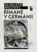 Kniha: Římané v Germánii (Reinhard Wolters). Vyšehrad, 2002 Kniha: Římané v Germánii (Reinhard Wolters). Vyšehrad, 2002