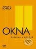 Kniha: Okna - dřevěná a kovová (Adolf G. Schneck). ERA group, 2002 Kniha: Okna - dřevěná a kovová (Adolf G. Schneck). ERA group, 2002