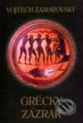 Grécky zázrak - Vojtech Zamarovský, Perfekt, 2002