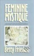 Kniha: Feminine mystique (Betty Friedan). Pragma, 2002 Kniha: Feminine mystique (Betty Friedan). Pragma, 2002