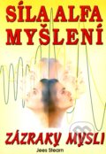Kniha: Síla alfa myšlení (Jees Stearn). Eko-konzult, 2002 Kniha: Síla alfa myšlení (Jees Stearn). Eko-konzult, 2002
