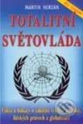 Kniha: Totalitní světovláda (Martin Herzán). Eko-konzult, 2002 Kniha: Totalitní světovláda (Martin Herzán). Eko-konzult, 2002