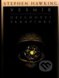 Kniha: Vesmír v orechovej škrupinke (Stephen Hawking). Slovart, 2002 Kniha: Vesmír v orechovej škrupinke (Stephen Hawking). Slovart, 2002