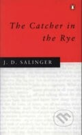 The Catcher in the Rye - J.D. Salinger, Penguin Books, 2000