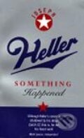 Kniha: Something Happened (Joseph Heller). Vintage, 2000 Kniha: Something Happened (Joseph Heller). Vintage, 2000