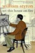 Kniha: Set This House on Fire (William Styron). Vintage, 2000 Kniha: Set This House on Fire (William Styron). Vintage, 2000