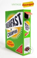 Kniha: Breakfast of Champions (Kurt Vonnegut). Vintage, 2000 Kniha: Breakfast of Champions (Kurt Vonnegut). Vintage, 2000