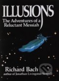 Illusions: The Adventures of a Reluctant Messiah - Richard Bach, Arrow Books, 1992