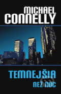 Kniha: Temnejšia než noc (Michael Connelly). Slovart, 2002 Kniha: Temnejšia než noc (Michael Connelly). Slovart, 2002