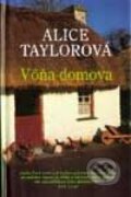 Kniha: Vôňa domova (Alice Taylor). Slovenský spisovateľ, 2002 Kniha: Vôňa domova (Alice Taylor). Slovenský spisovateľ, 2002