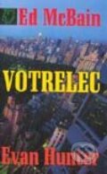 Kniha: Votrelec (Ed McBain a Evan Hunter). Slovenský spisovateľ, 2002 Kniha: Votrelec (Ed McBain a Evan Hunter). Slovenský spisovateľ, 2002