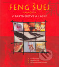 Kniha: Feng šuej - harmónia v partnertve a láske (Günther Sator). Cesty, 2002 Kniha: Feng šuej - harmónia v partnertve a láske (Günther Sator). Cesty, 2002