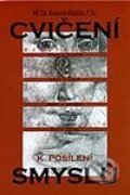 Kniha: Cvičení k posílení smyslů (Radomír Růžička). Svítání, 2002 Kniha: Cvičení k posílení smyslů (Radomír Růžička). Svítání, 2002