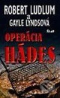 Operácia Hádes - Robert Ludlum, Gayle Lyndsová, Ikar, 2002