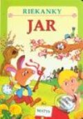 Kniha: Riekanky - Jar (Autorský kolektiv). Matys, 2002 Kniha: Riekanky - Jar (Autorský kolektiv). Matys, 2002